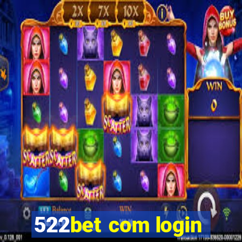 522bet com login